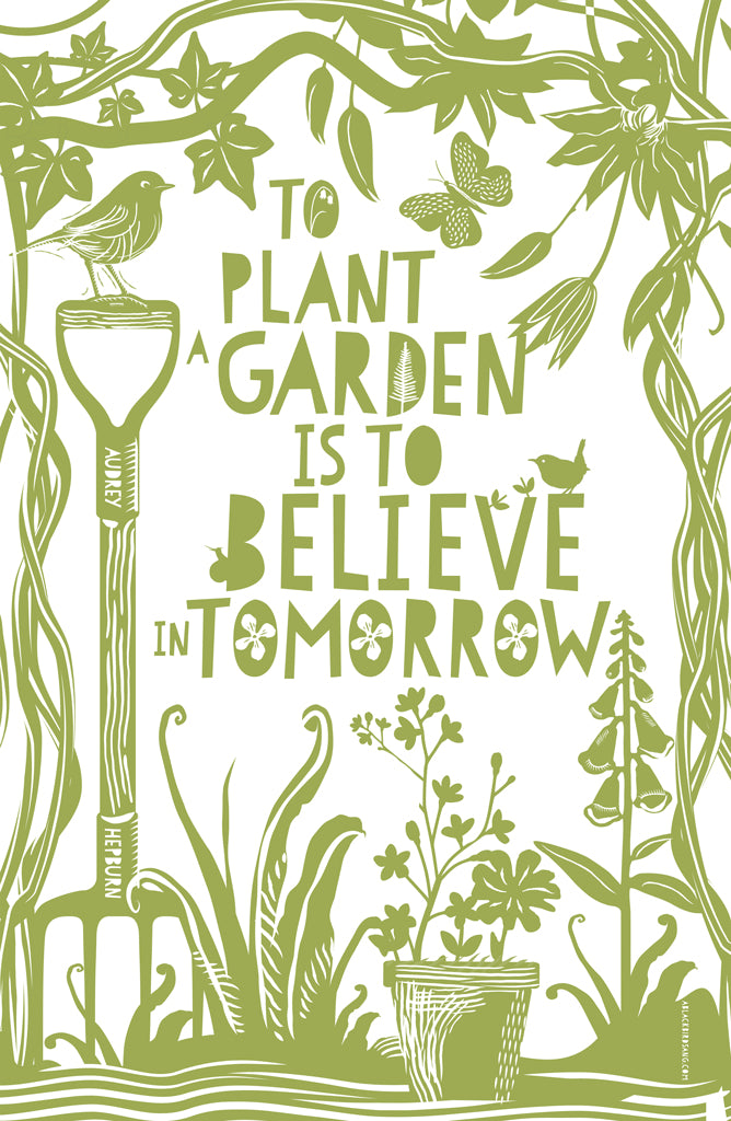 Tea-towel - To plant a garden is to believe in tomorrow - Audrey Hepburn