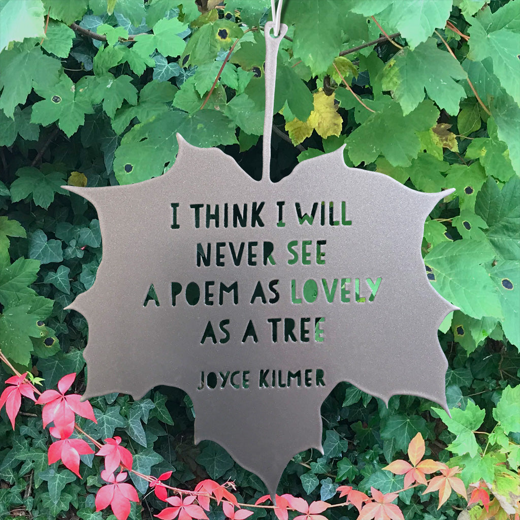 Leaf Quote - I think I will never see a poem lovely as a tree - Joyce Kilmer