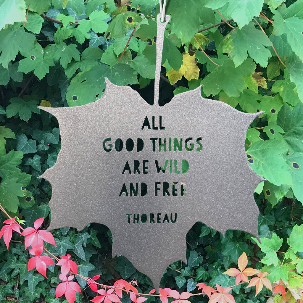 Leaf Quote - All good things are wild and free - Henry David Thoreau
